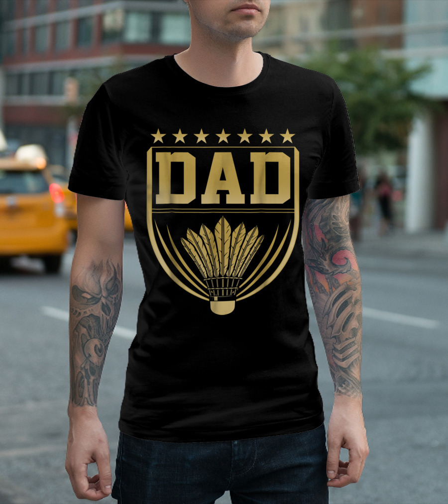 Dad Badge Gold Stars Badminton Shuttlecock Emblem T-Shirt