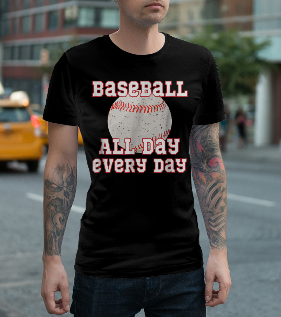 Baseball All Day Every Day Funny Baseball Mom Dad38 T-Shirt