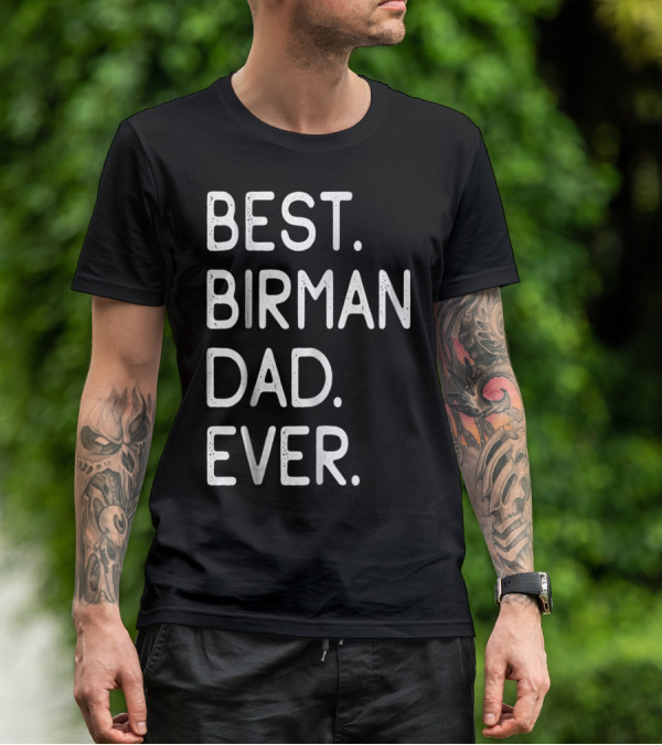 Best Birman Dad Ever Proud Owner Kitten Lovers26 T-Shirt