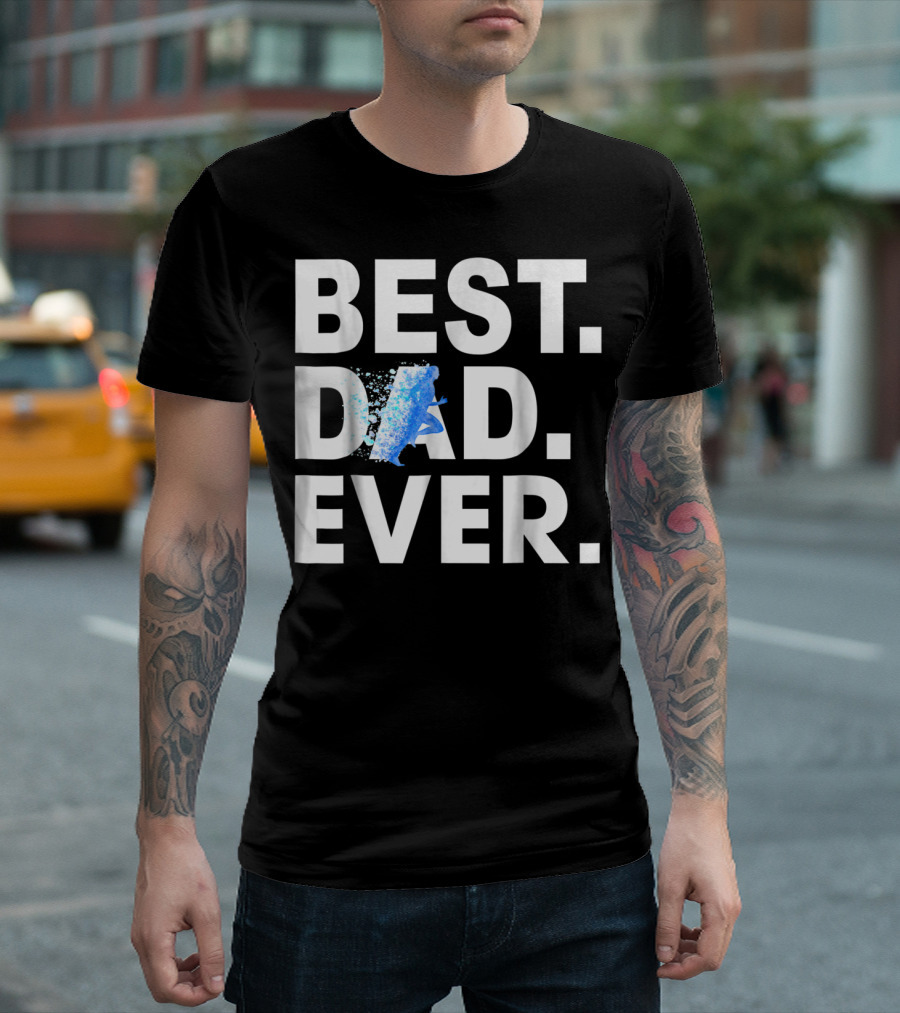 BEST DAD EVER RUNNING MOTIVATIONAL BLUE SPLASH T-Shirt