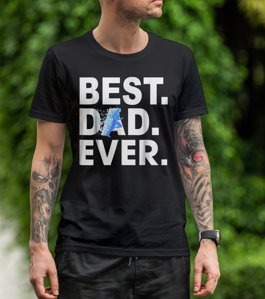 BEST DAD EVER RUNNING MOTIVATIONAL BLUE SPLASH T-Shirt