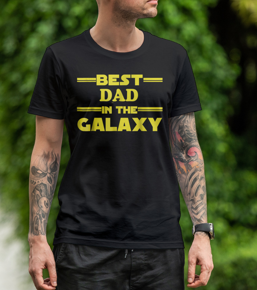 Best Dad In The Galaxy Nerdy Father Star Wars Inspired T-Shirt