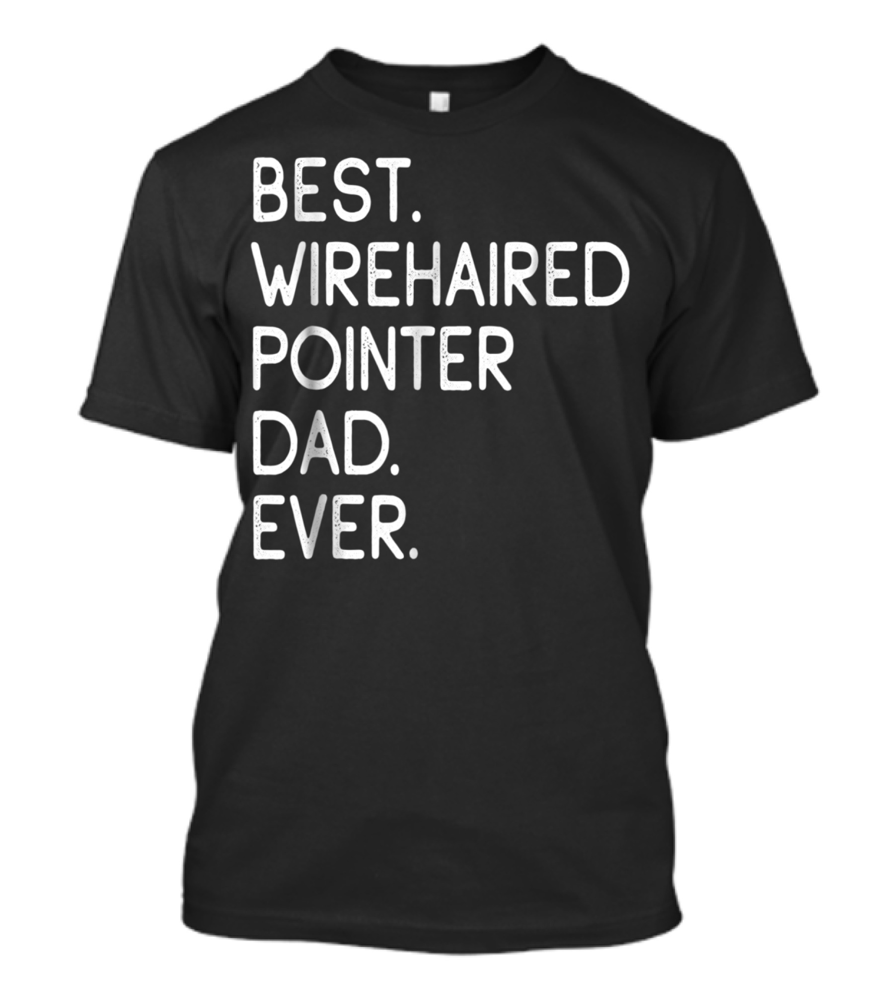Best Wirehaired Pointer Dad Ever T-Shirt