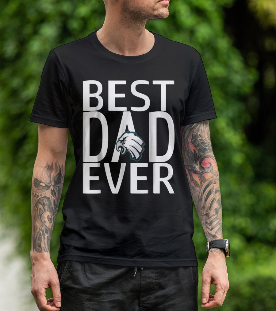 Best Eagles Dad Ever 15 T-Shirt