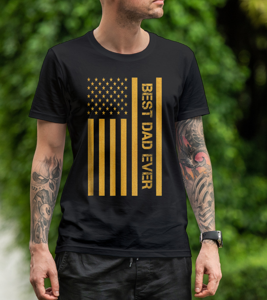 Best Dad Ever American Flag In Gold T-Shirt