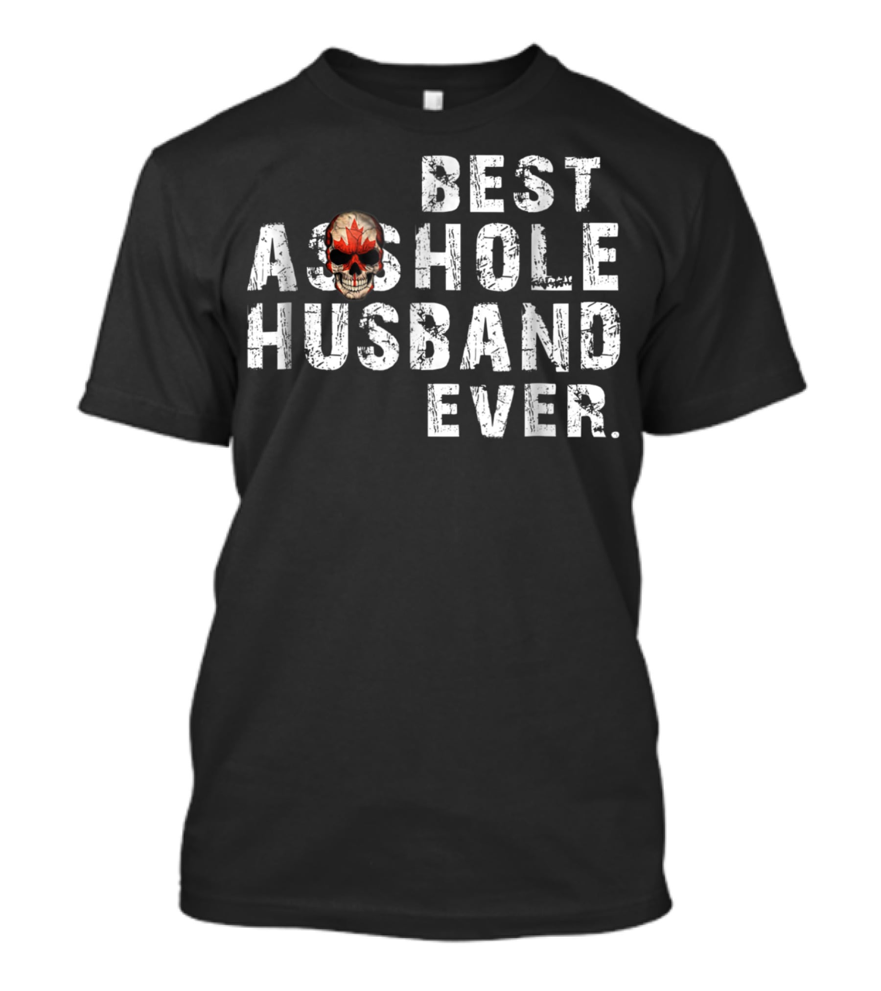 Best Asshole Husband Ever Canada Skull T-Shirt