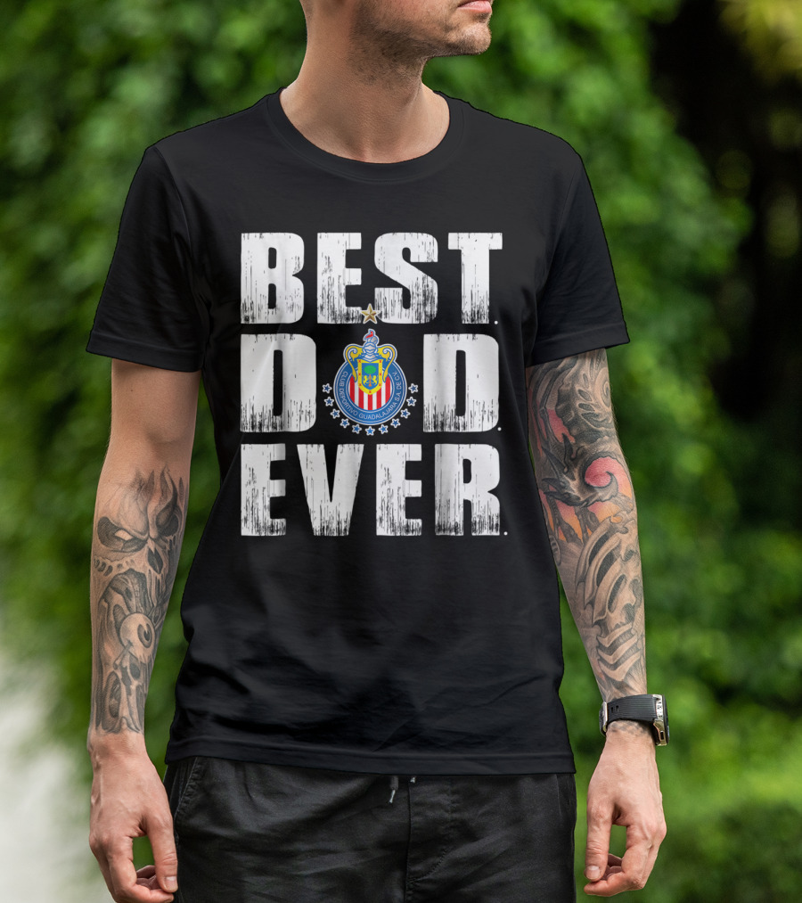 Best Dad Ever With Club Deportivo Guadalajara T-Shirt