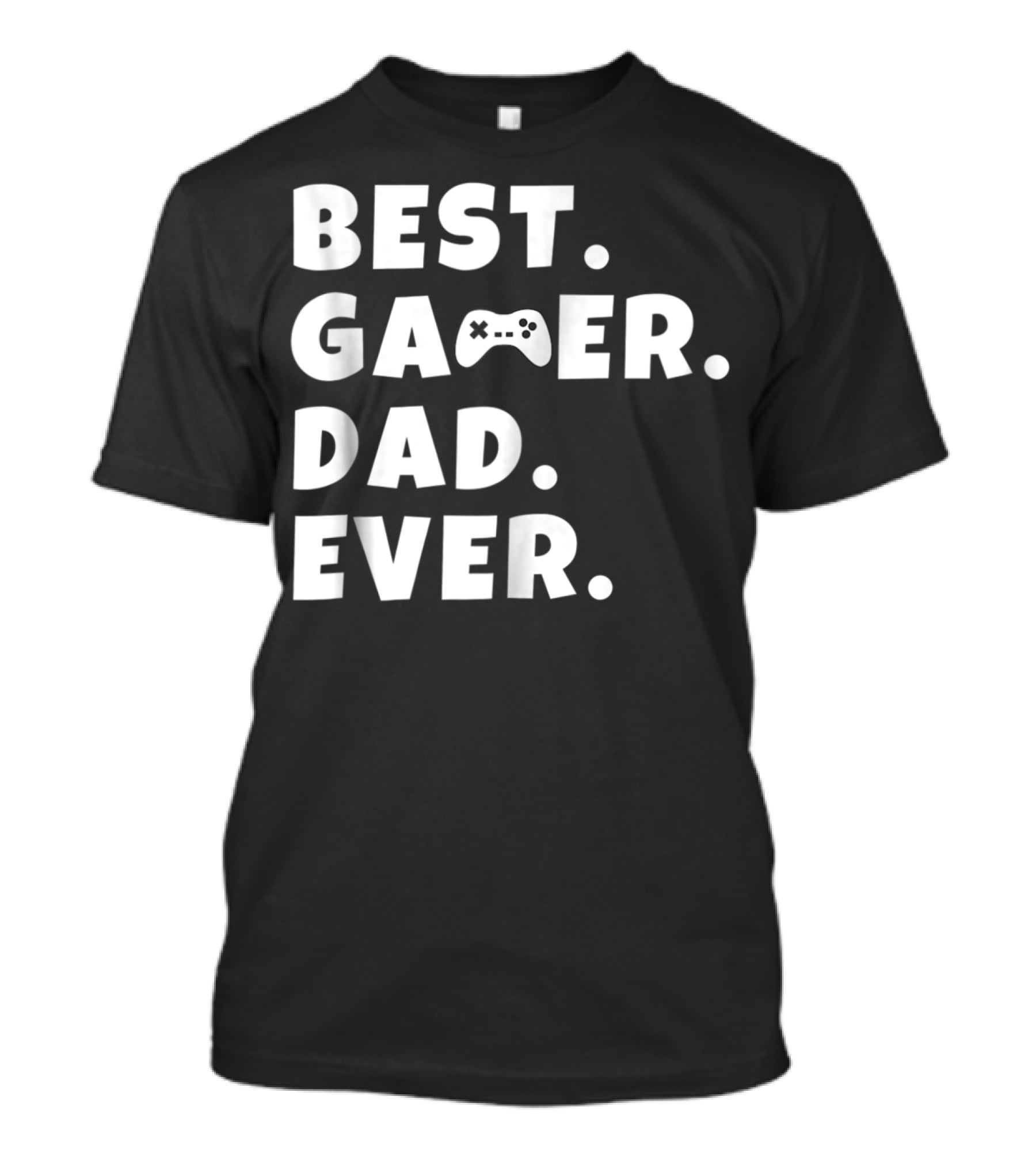 Best Gamer Dad Ever Video Game Controller Father T-Shirt
