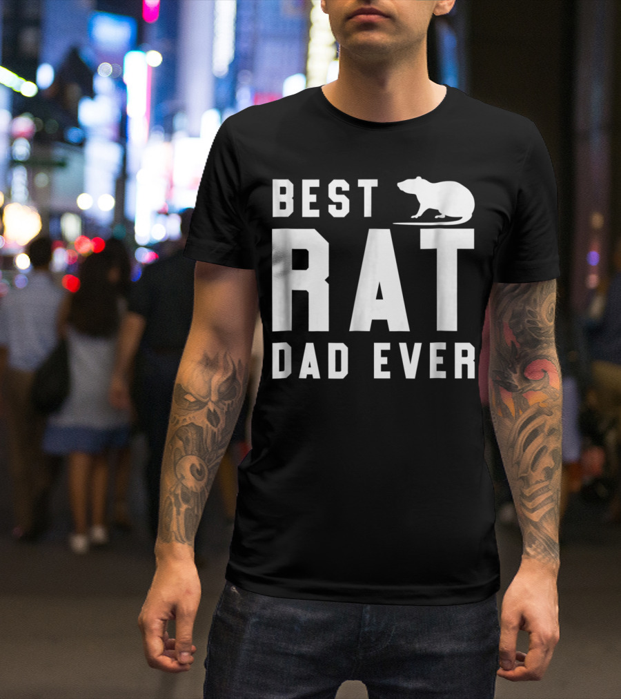 Best Rat Dad Ever Funny Pet Rat Mouse Ideal Dad Shirt White63 T-Shirt