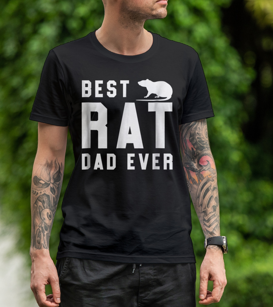 Best Rat Dad Ever Funny Pet Rat Mouse Ideal Dad Shirt White63 T-Shirt