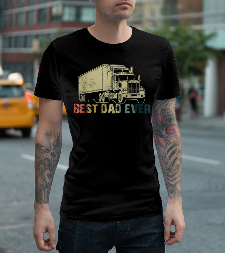 Best Dad Ever Truckin Loving Trucker77 T-Shirt
