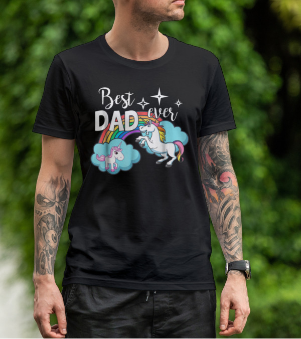 Best Dad Ever Unicorn Rainbow Cloud Stars T-Shirt