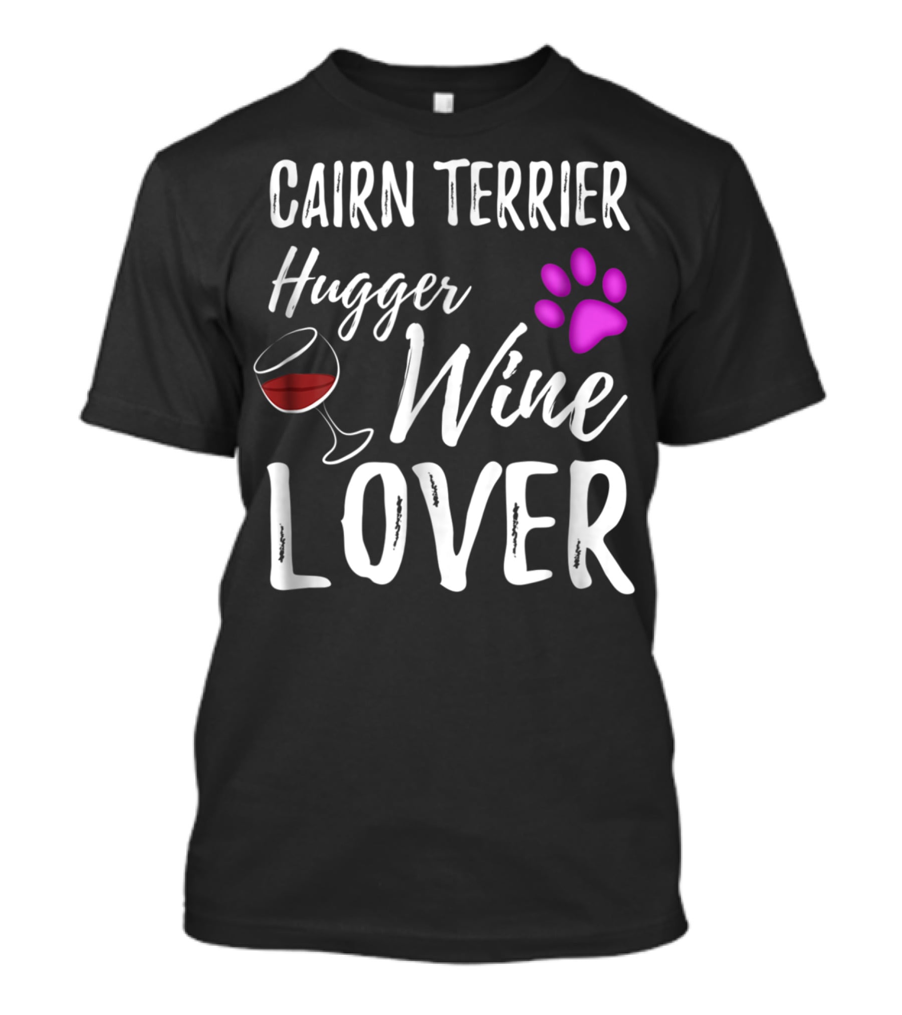 Cairn Terrier Hugger Wine Lover With Paw And Glass T-Shirt
