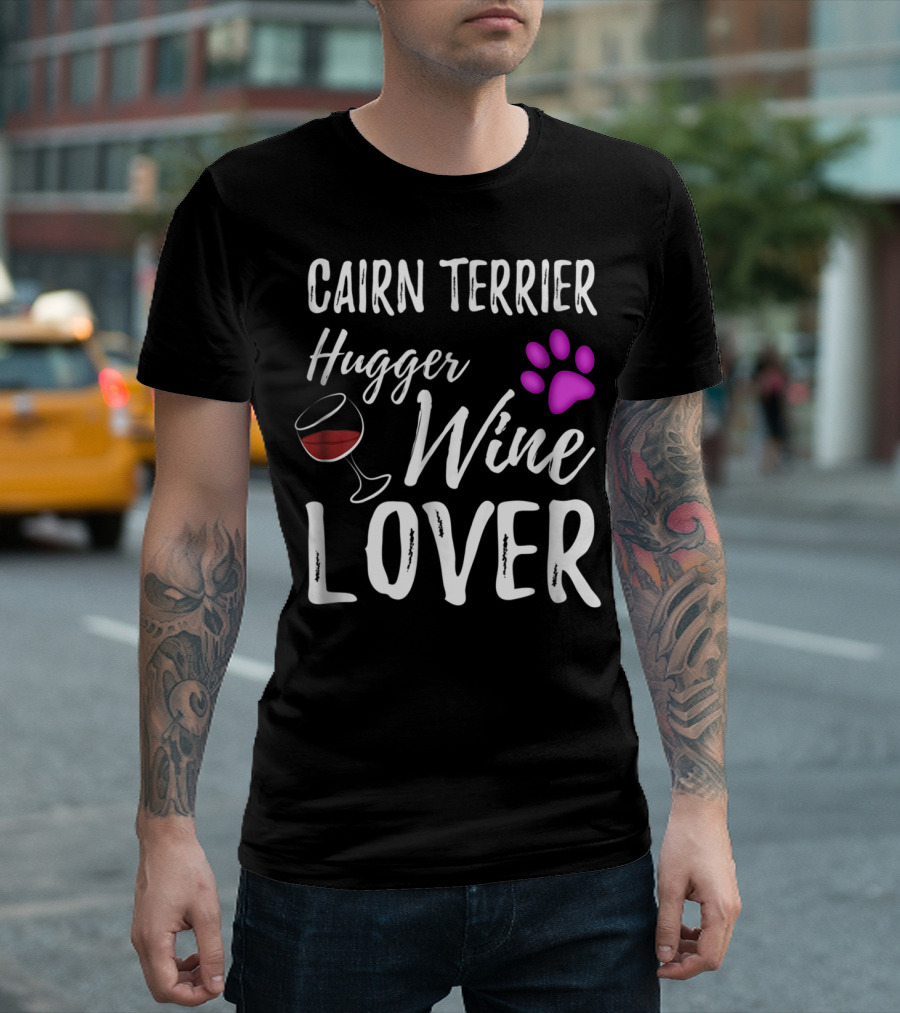 Cairn Terrier Hugger Wine Lover with Paw and Glass T-Shirt