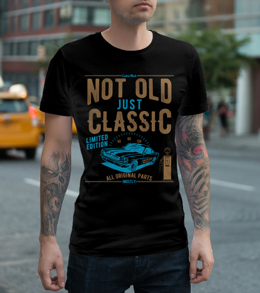 CustomMade Not Old Just Classic Car Dad Grandpa Birthday Christmas Fathers T-Shirt