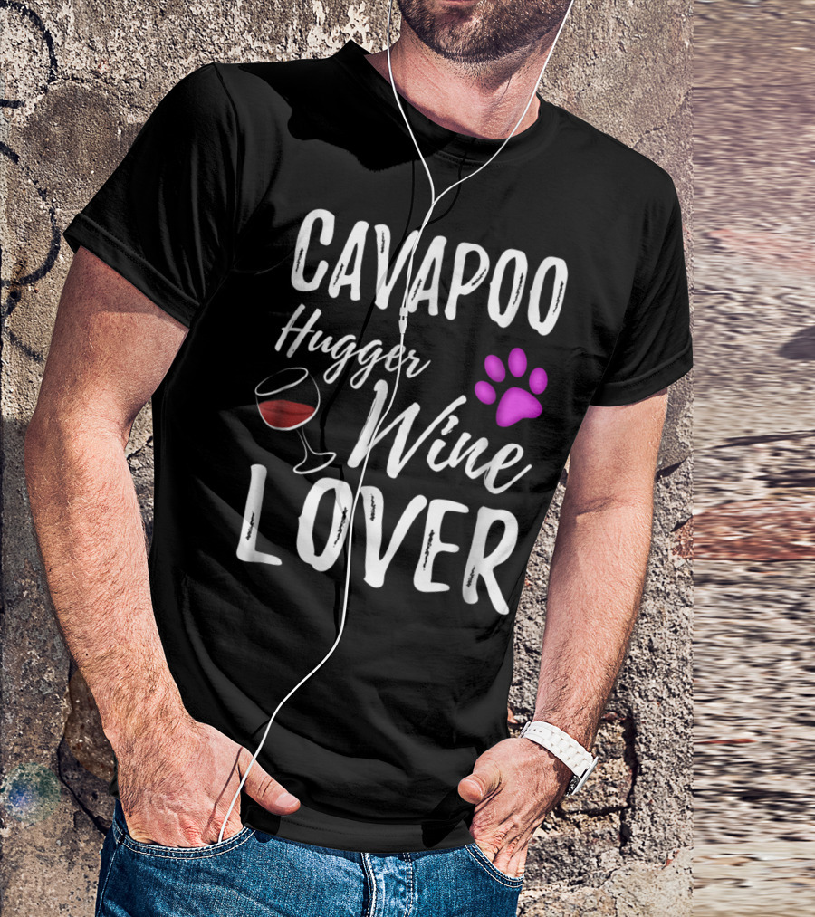 Cavapoo Hugger Wine Lover Paw Print Dog Mom Dog Dad T-Shirt