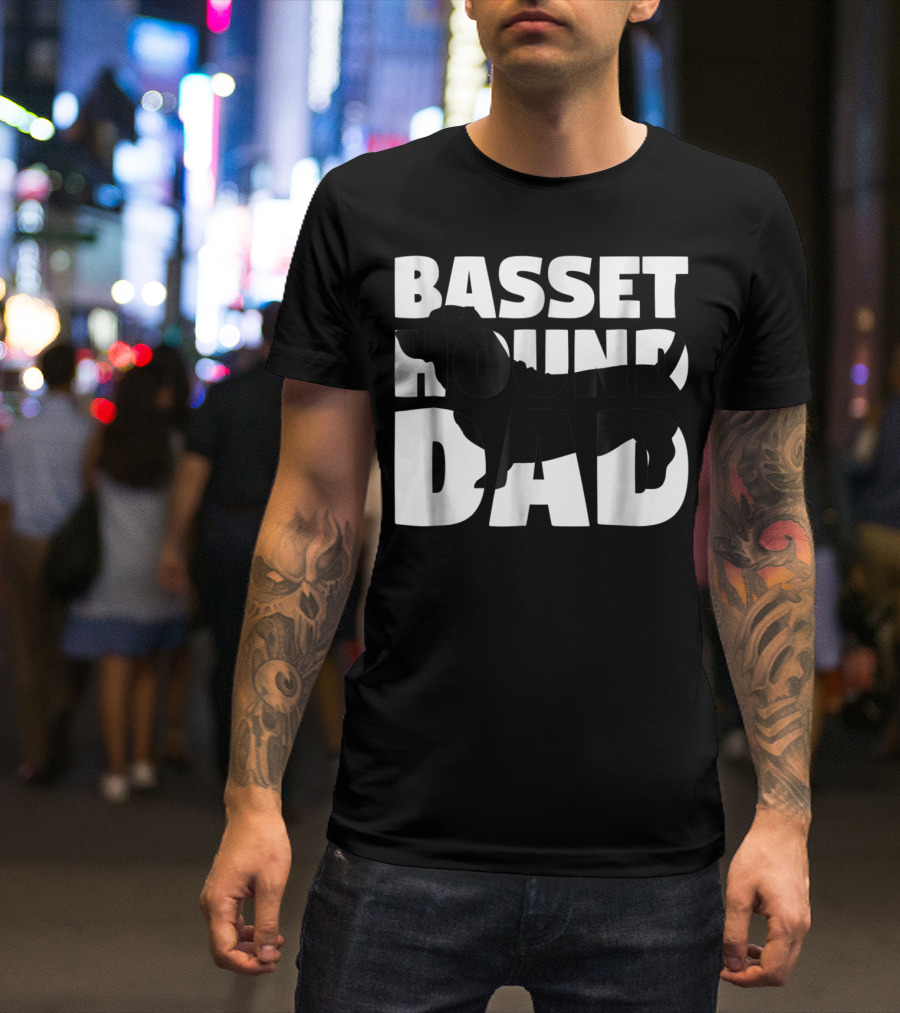 Basset Hound Dad Basset Hound Father Dog Dad T-Shirt