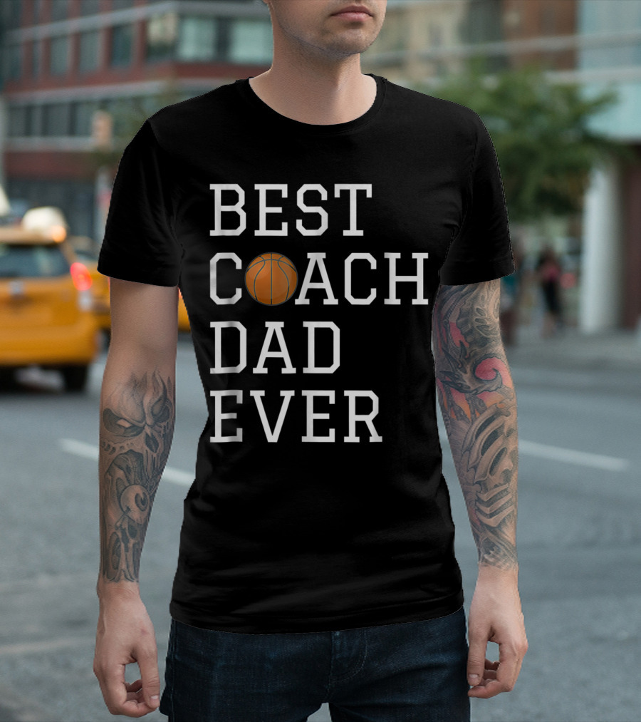 Best Basketball Coach Dad Ever T-Shirt