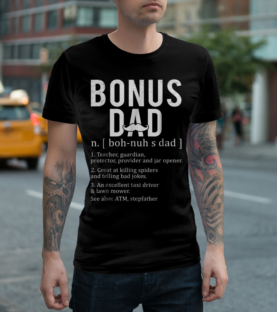 Bonus Dad Definition n Boh-Nuh s Dad Funny Teacher Protector Taxi Driver Stepdad Papa28 T-Shirt