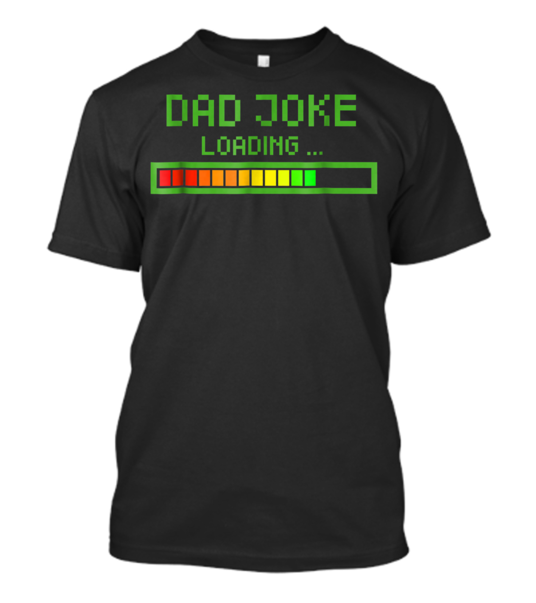 Dad Joke Loading Progress Bar Funny Pun T-Shirt