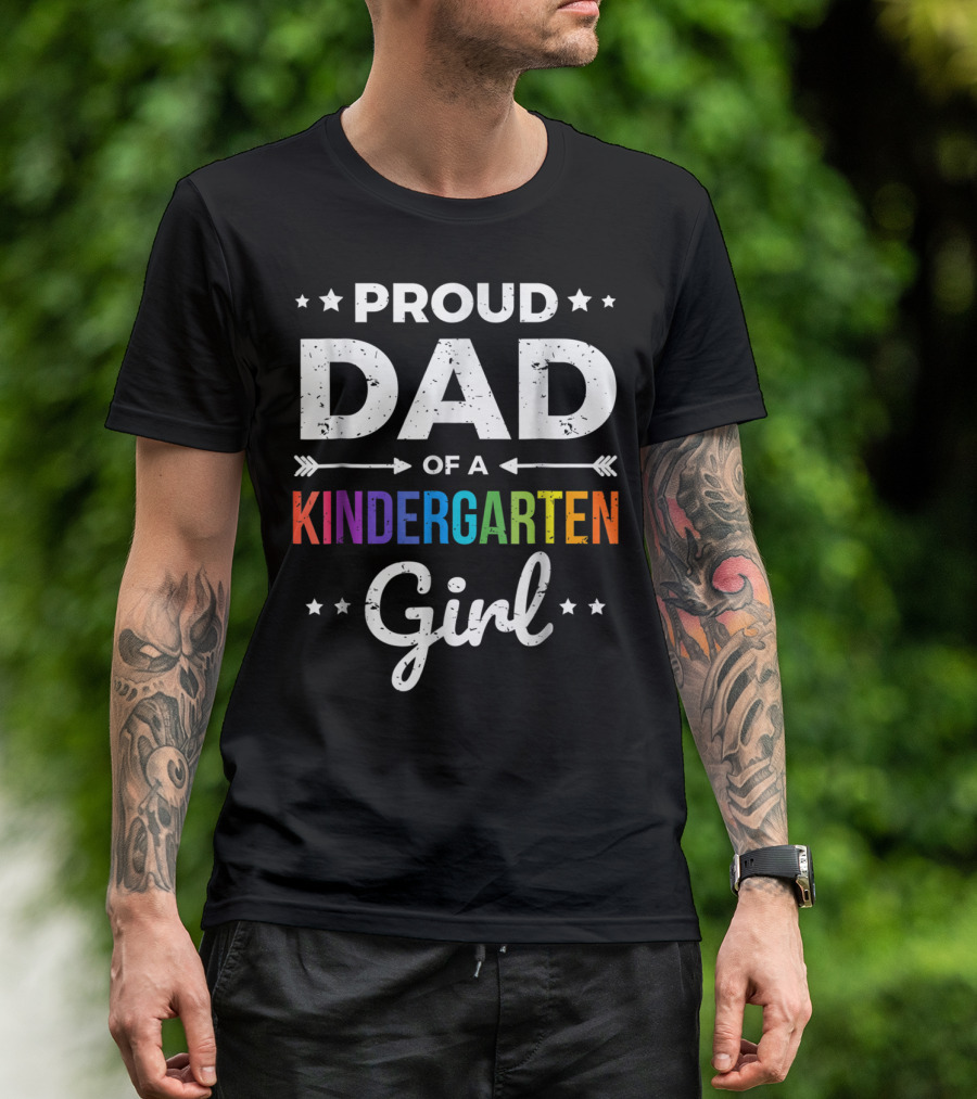 Proud Dad Of A Kindergarten Girl T-Shirt