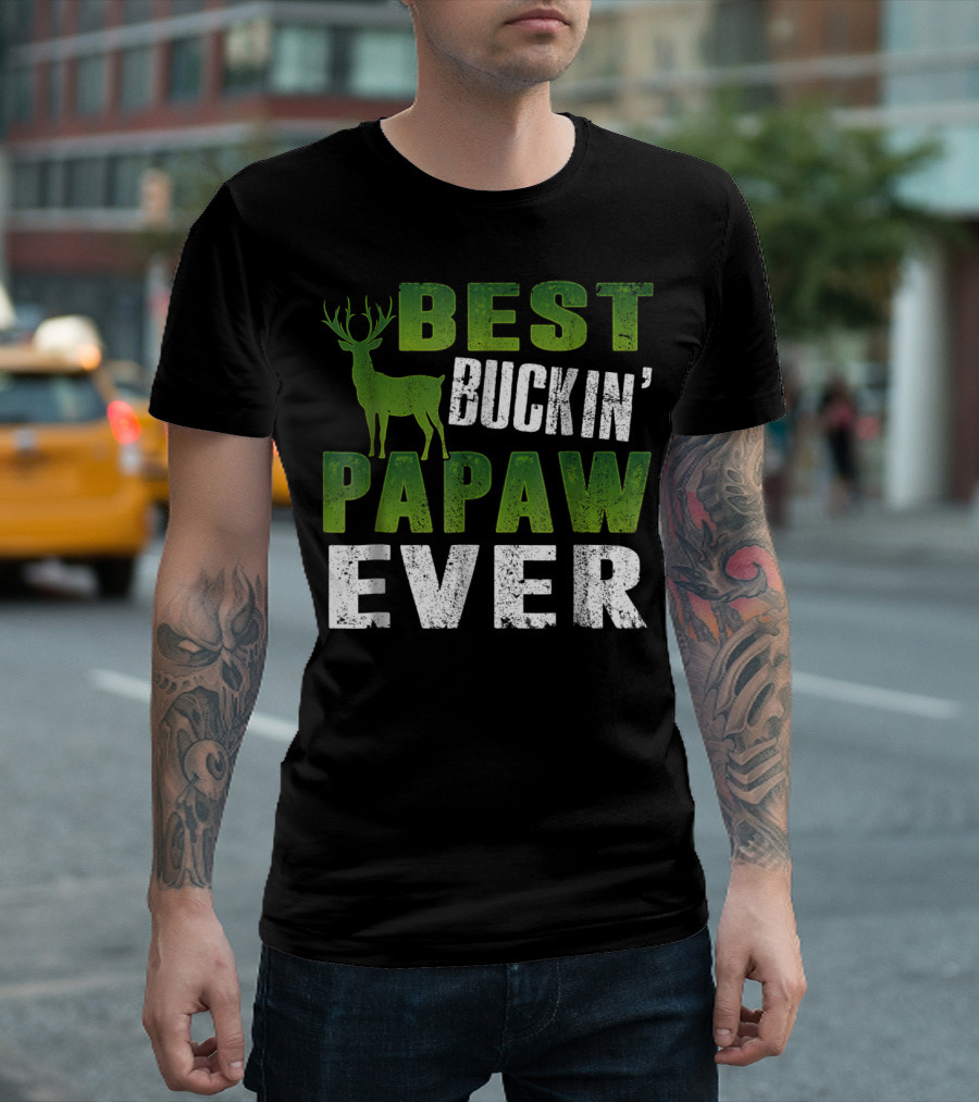 Best Buckin' Papaw Ever Deer Hunting Dad62 T-Shirt