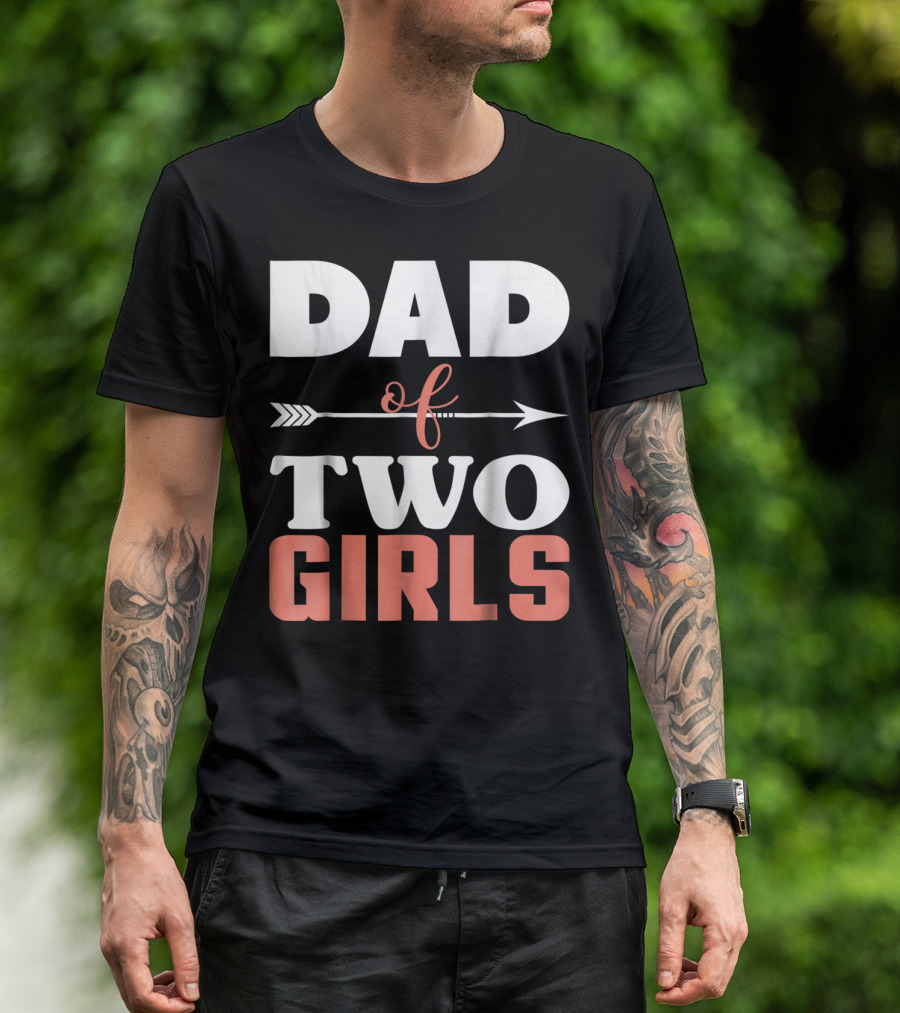 Dad Of Two Girls Arrow T-Shirt