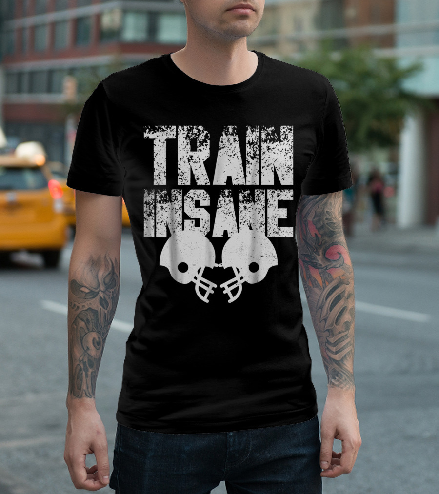 Train Insane American Football Helmet USA Team Sports Dad Fan Ball T-Shirt