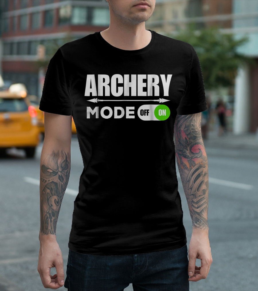 Archery Mode On Funny Bowman Archer Mom Dad Off On T-Shirt