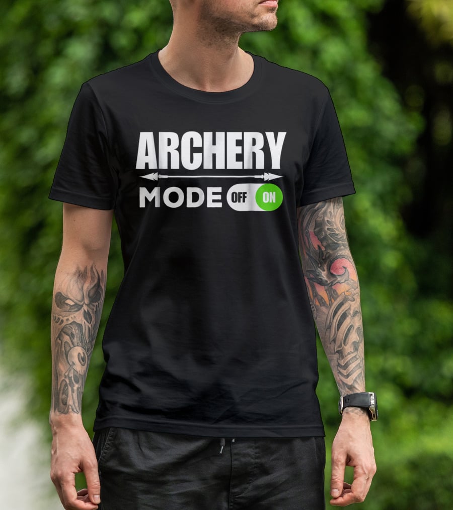 Archery Mode On Funny Bowman Archer Mom Dad Off On T-Shirt