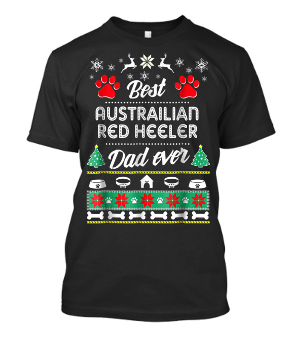 Best Australian Red Heeler Dad Ever Snowflakes And Paw Prints With Christmas Trees T-Shirt