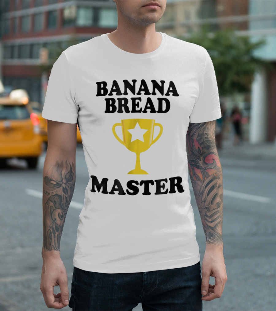 Banana Bread Master Trophy Star Maker T-Shirt