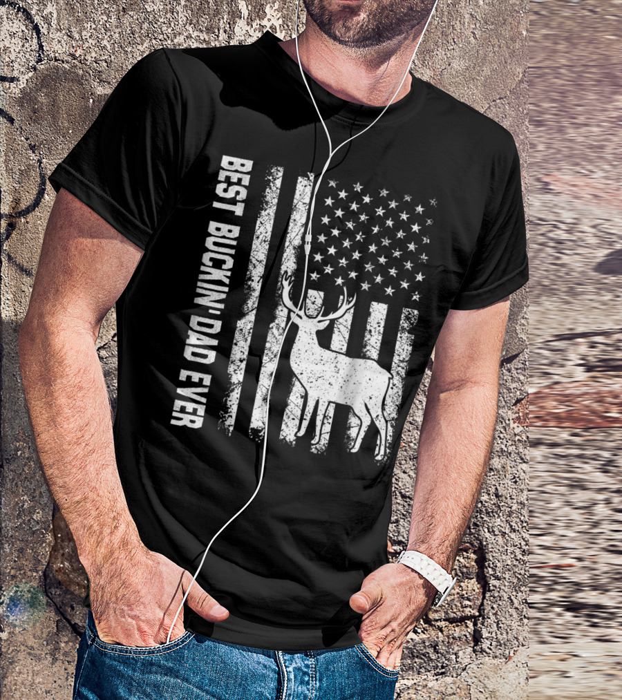 BEST BUCKIN DAD EVER AMERICAN FLAG DEER T-Shirt