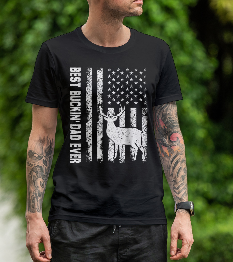 BEST BUCKIN DAD EVER AMERICAN FLAG DEER T-Shirt
