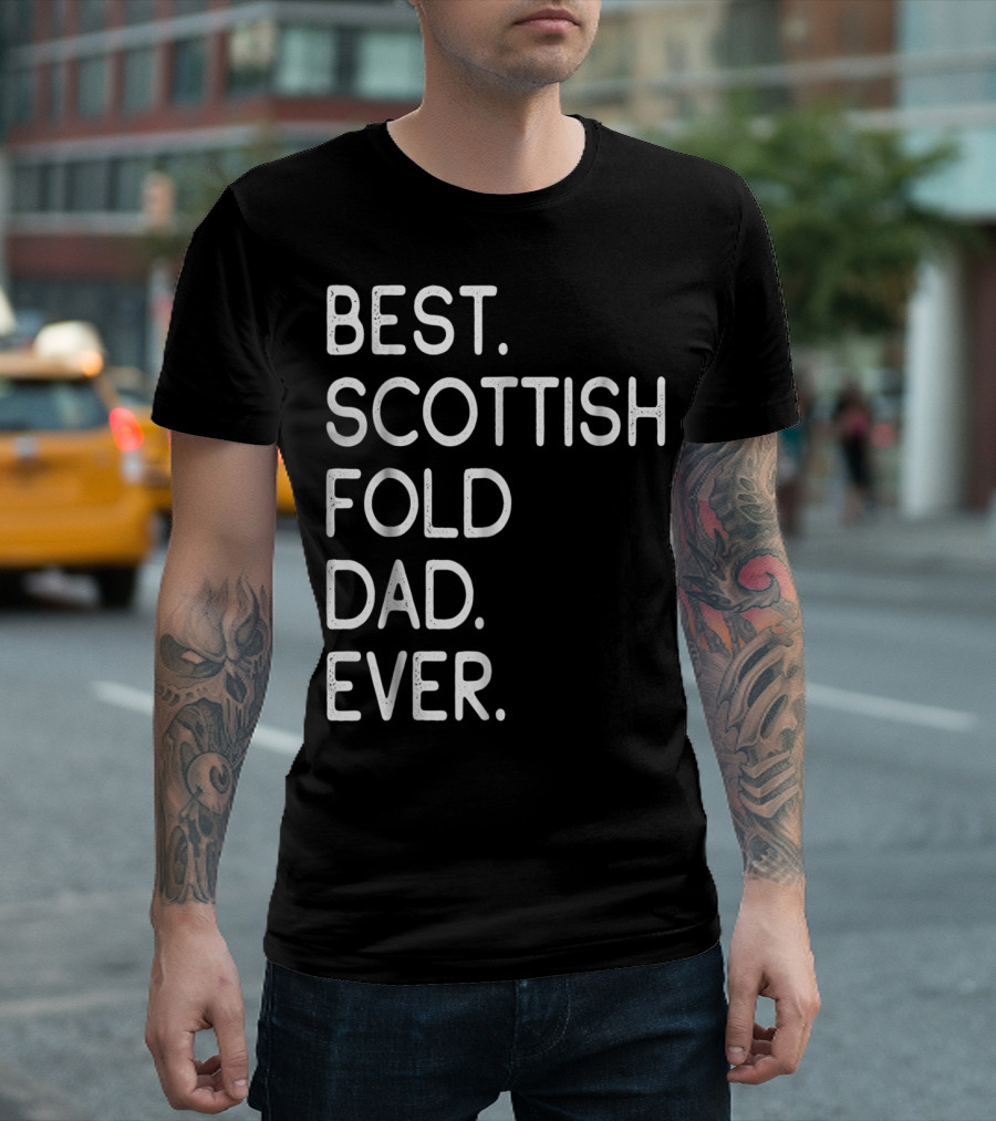Best Scottish Fold Dad Ever Owner Kitten Lover T-Shirt