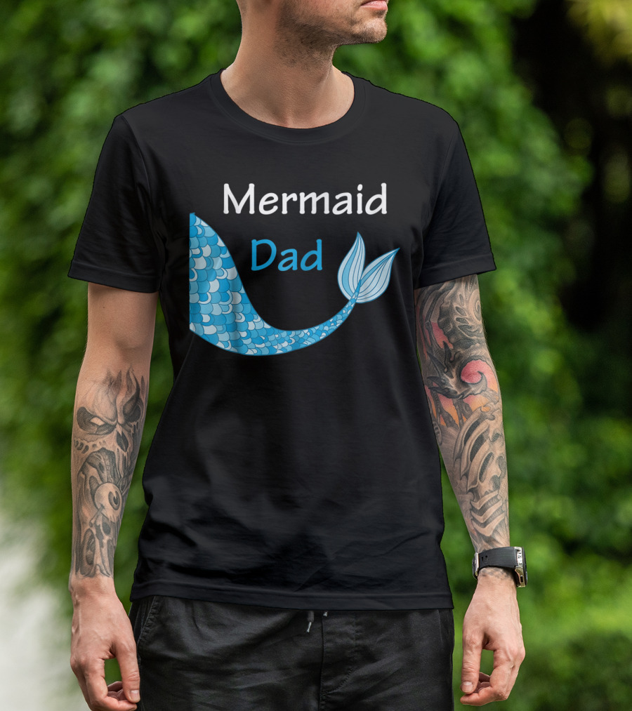 Mermaid Dad Birthday Mermaid T-Shirt