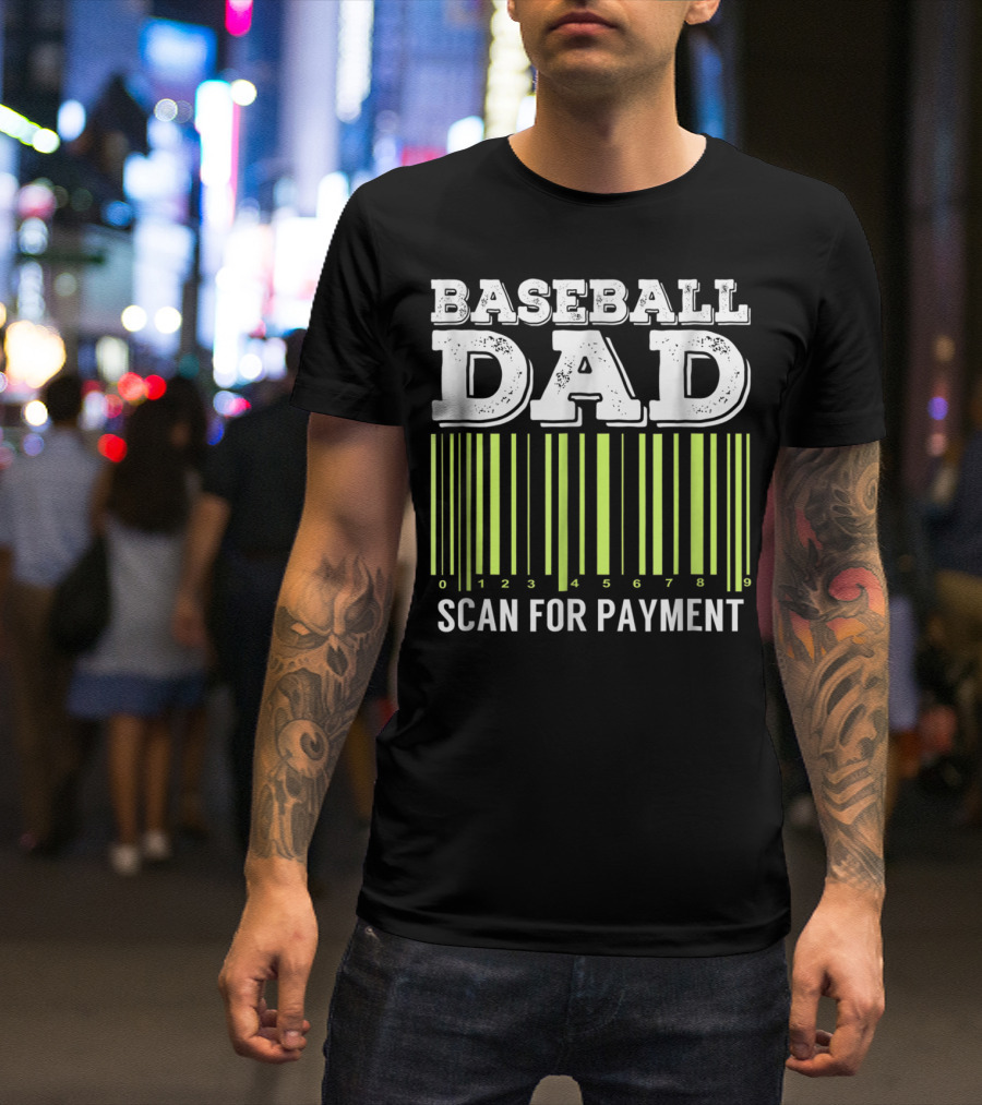 Baseball Dad Barcode Scan For Payment Sports 26 T-Shirt