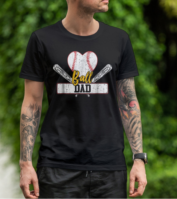 Ball Dad Heart Baseball Bat T-Shirt