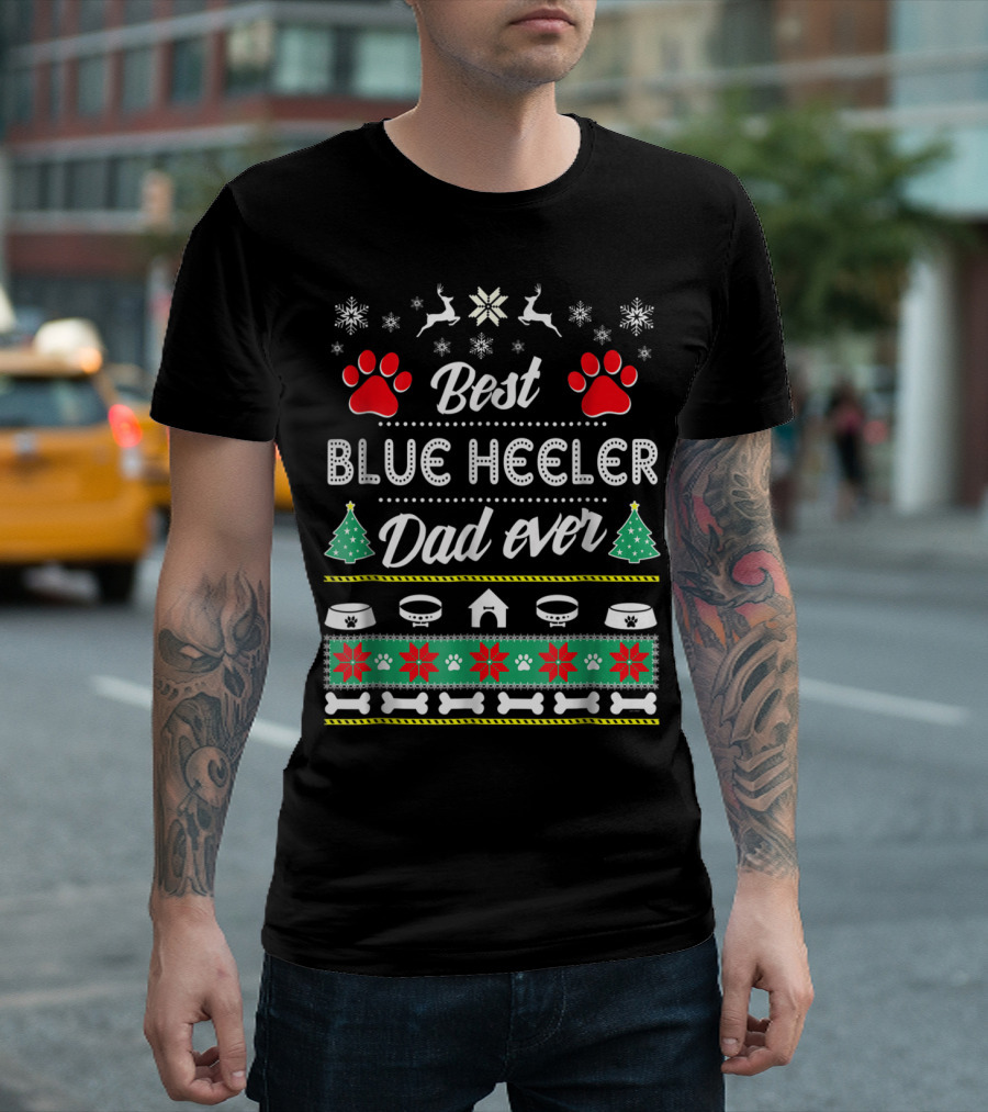 Best Blue Heeler Dad Ever Snowflakes Paw Prints Christmas Trees Dog House Bones T-Shirt