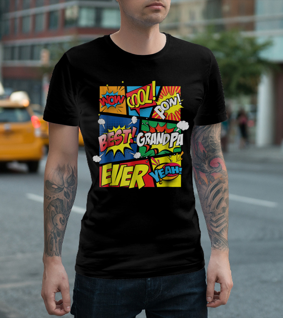 Wow Cool Pow Best Grandpa Ever Yeah Comic Book Dad King 1 Granddad78 T-Shirt