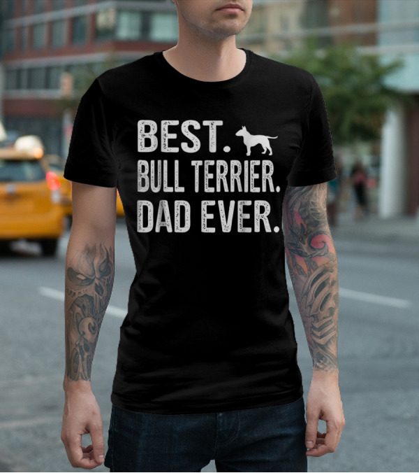 Best Bull Terrier Dad Ever Dog Outline T-Shirt