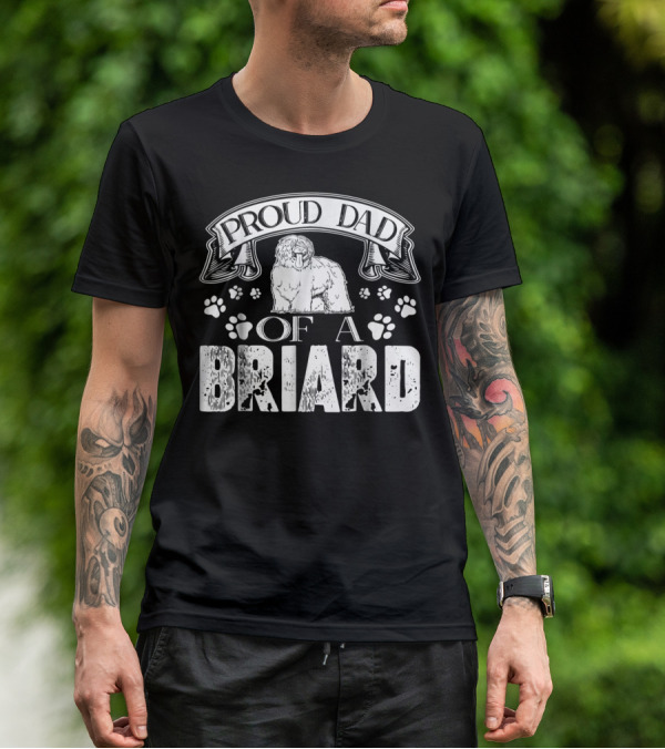 Proud Dad Of A Briard T-Shirt