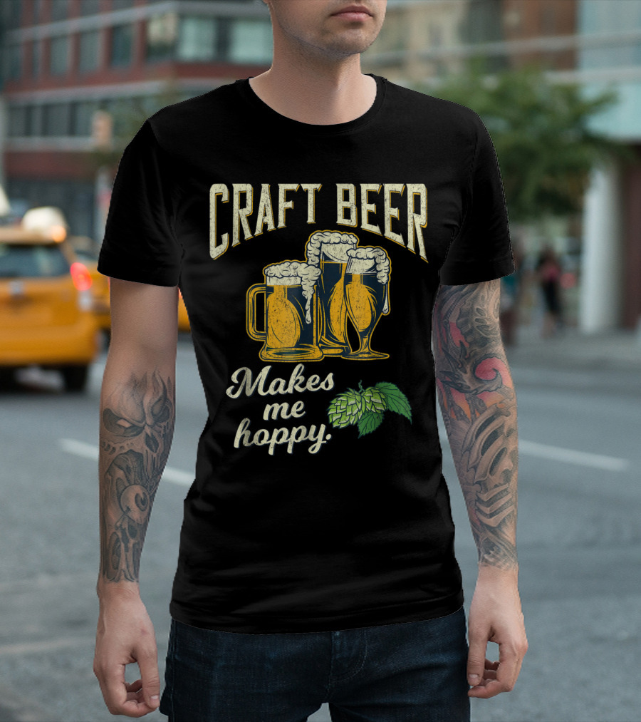 Craft Beer Hops Makes Me Hoppy Husband Boyfriend43 T-Shirt