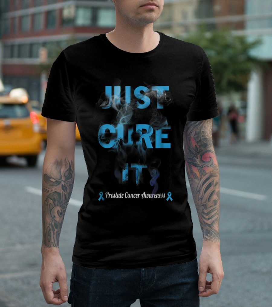 Just Cure It Prostate Cancer Awareness Warrior47 T-Shirt