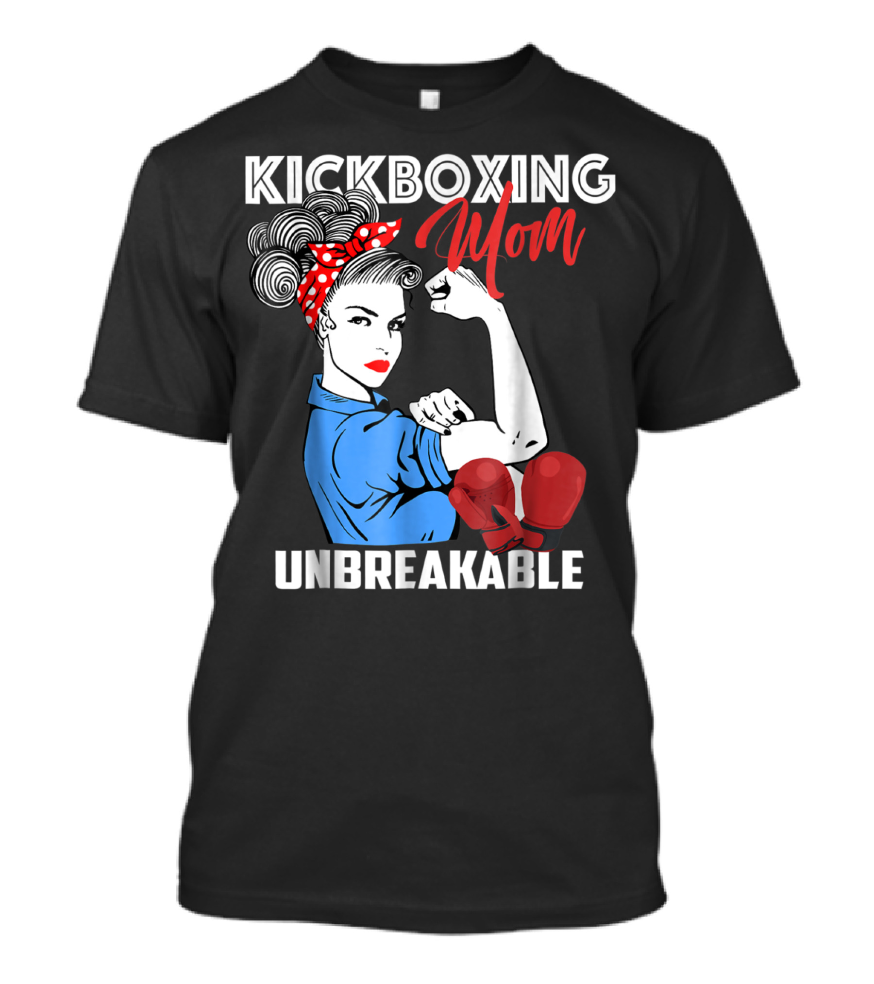 Kickboxing Mom Unbreakable Rosie The Riveter Inspired Kickboxer Mother With Red Gloves T-Shirt