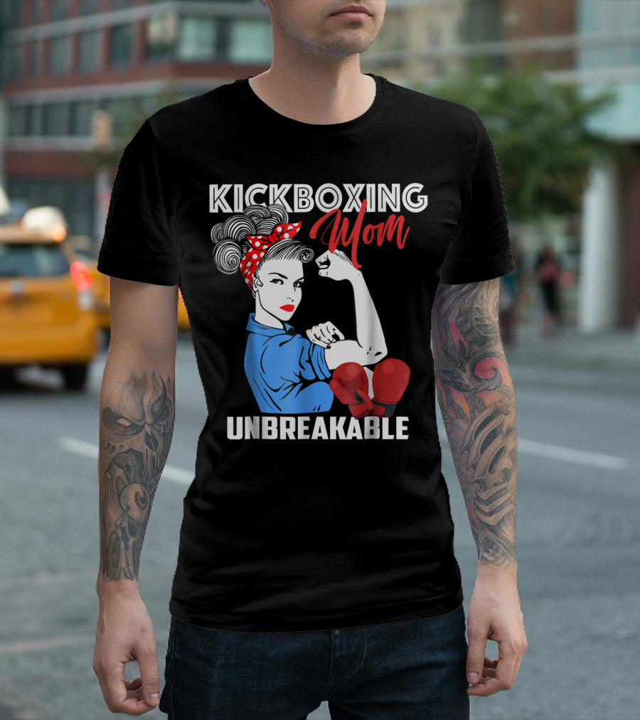 Kickboxing Mom Unbreakable Rosie the Riveter Inspired Kickboxer Mother with Red Gloves T-Shirt