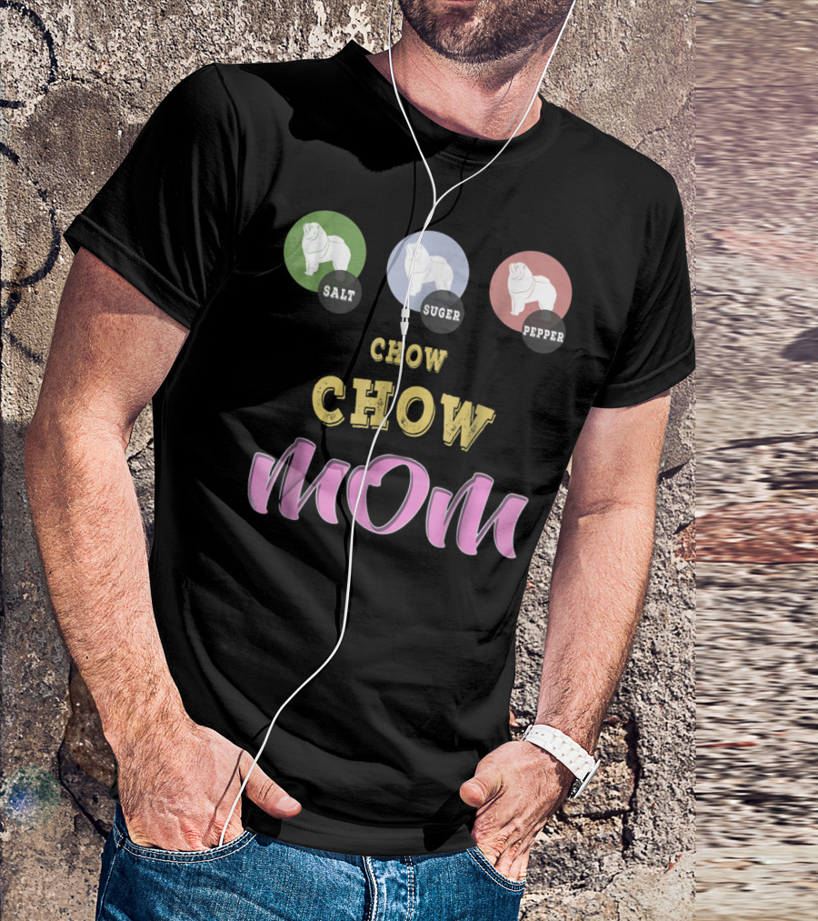 Salt Sugar Pepper Chow Chow Mom T-Shirt