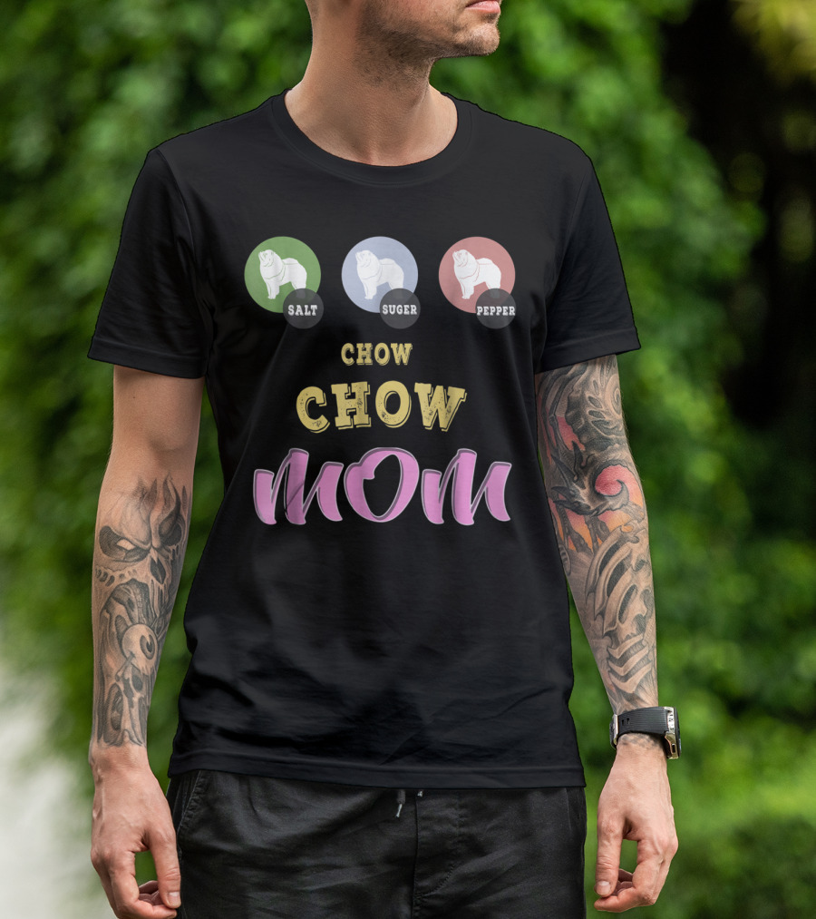 Salt Sugar Pepper Chow Chow Mom T-Shirt