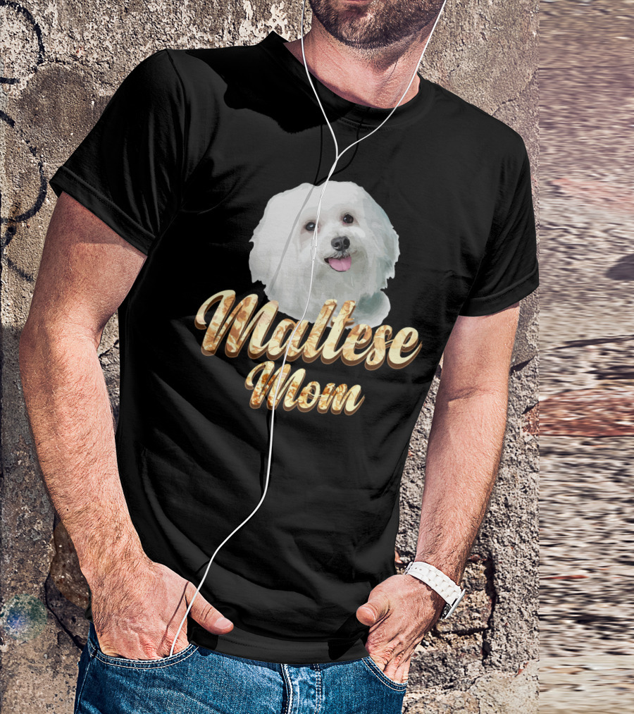 Maltese Mom Dog Lover Mother's Day Gift T-Shirt