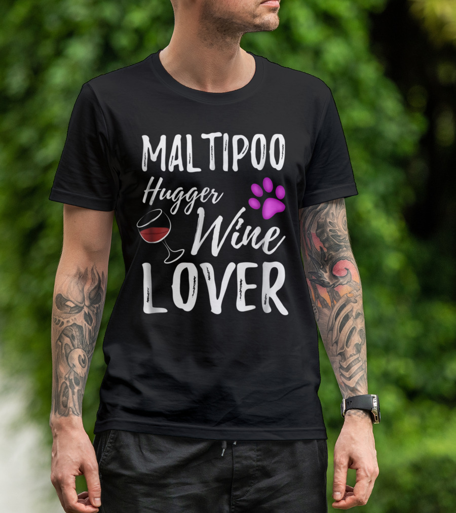 Maltipoo Hugger Wine Lover Dog Parent Paw Glass T-Shirt
